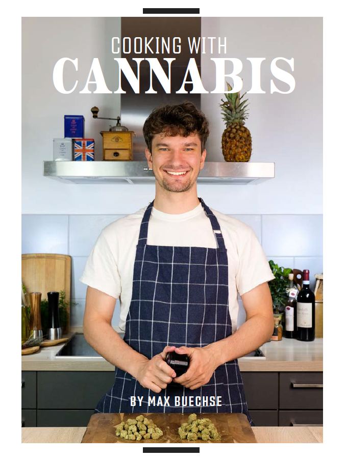 Cooking with Cannabis by Max Buechse (E-Book: English & German Version)